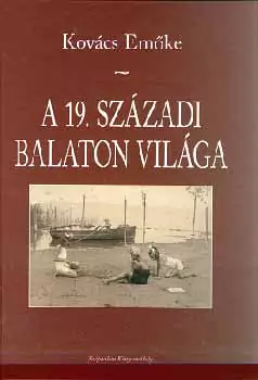 A 19. századi Balaton Világa